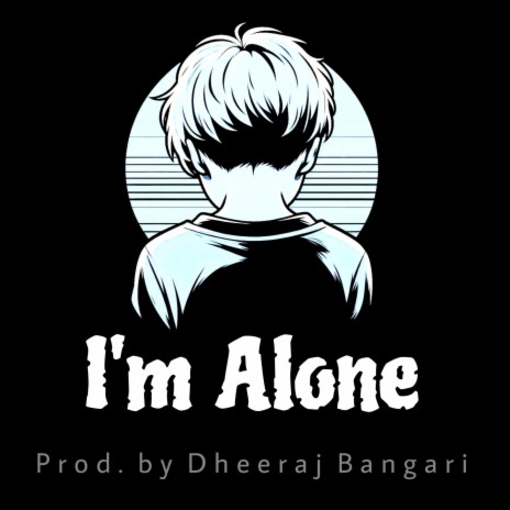 I'm Alone (Sad Piano Beat) | Boomplay Music