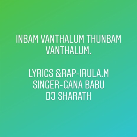 inbam vanthalum thunbam vanthalum (Remix) ft. DJ sharath & Gana Babu | Boomplay Music