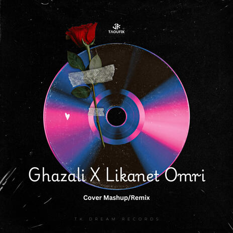 Ghazali X Likanet Omri (Cover Mashup/Remix) ft. Amal Fathi | Boomplay Music