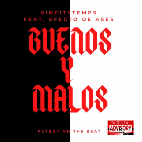 Buenos Y Malos ft. Efecto De Ases & Fatboy On The Beat | Boomplay Music