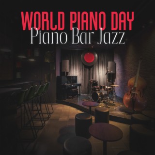 World Piano Day: Piano Bar Jazz