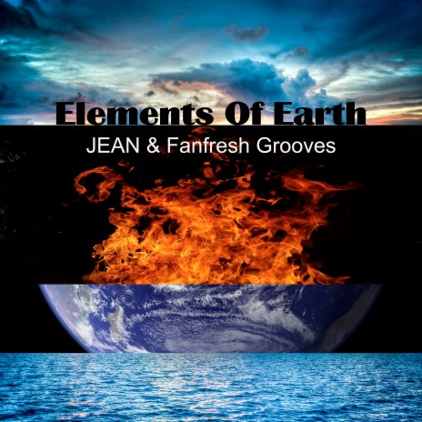 Elements of Earth ft. JEAN | Boomplay Music