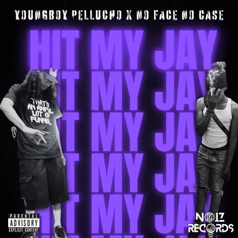 Hit My Jay ft. Youngboy Pellucho | Boomplay Music