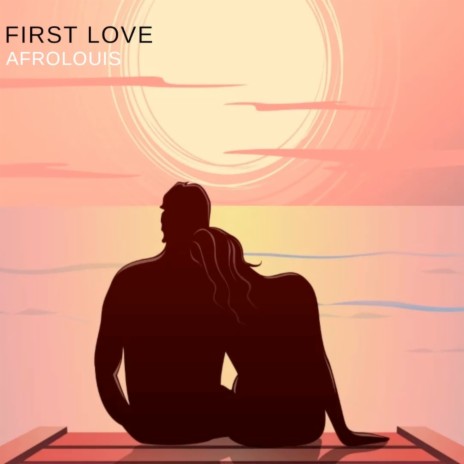 First Love | Boomplay Music