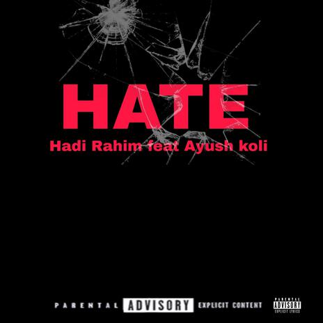 Hate ft. Ayush koli | Boomplay Music