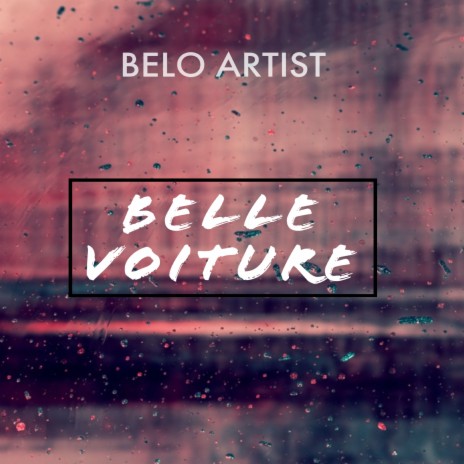 Belle Voiture | Boomplay Music