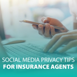 Social Media Privacy Tips for Insurance Agents | Social Media 101