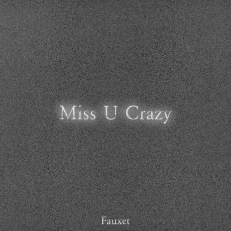 Miss U Crazy | Boomplay Music