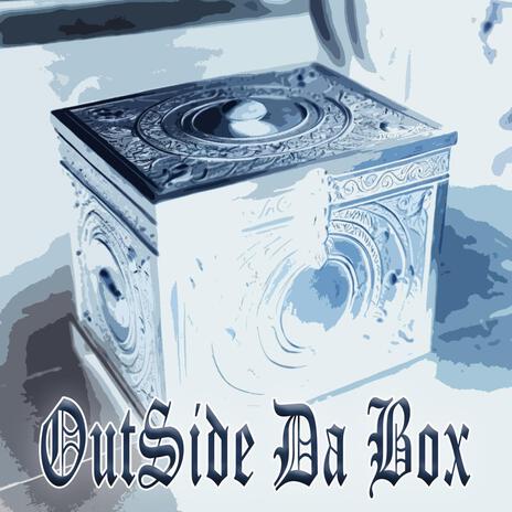 OUTSIDE DA BOX | Boomplay Music