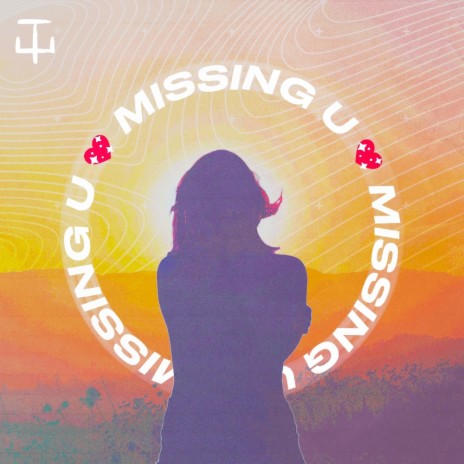 Missing U | Boomplay Music
