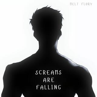 Screams are falling lyrics | Boomplay Music