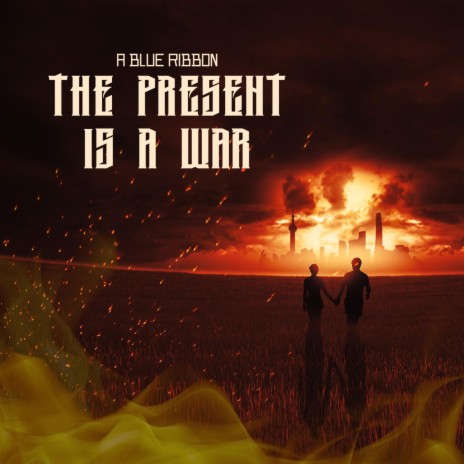 The Present Is A War, Pt. 2 | Boomplay Music