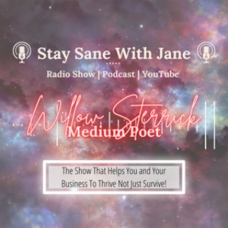 ”Poetry and Animal Communication!” with Willow Sterrick | Stay Sane With Jane EP15