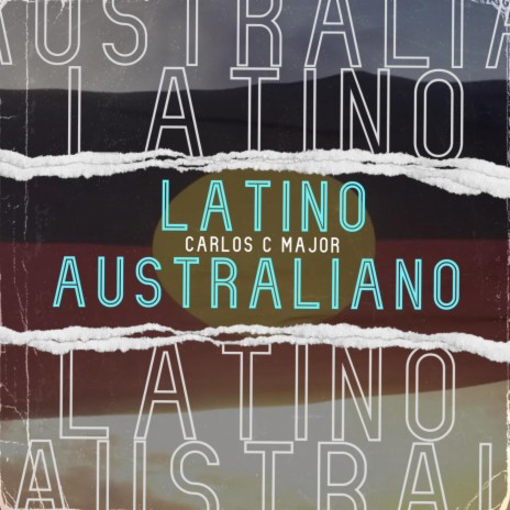 Latino Australiano | Boomplay Music