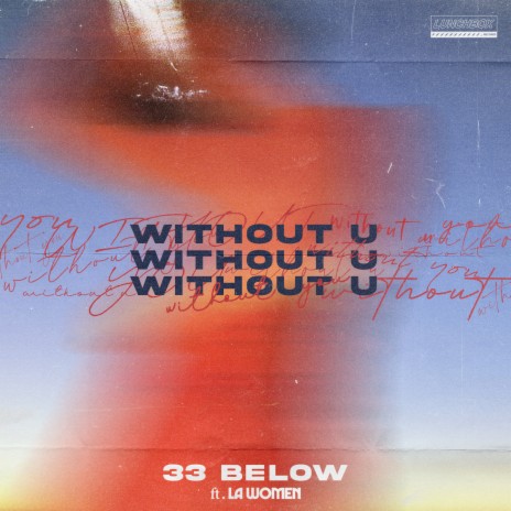 Without U ft. LA WOMEN | Boomplay Music