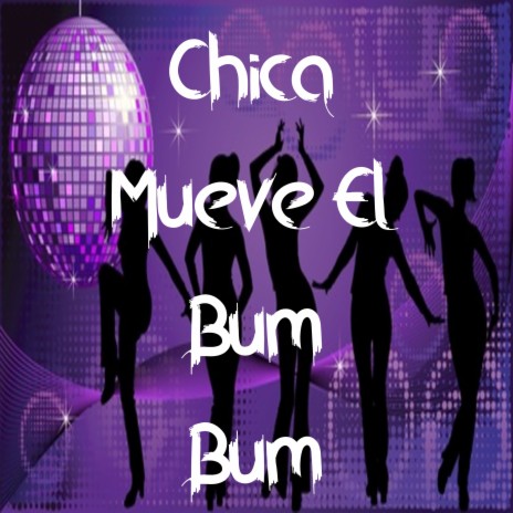 Chica Mueve el Bum Bum | Boomplay Music