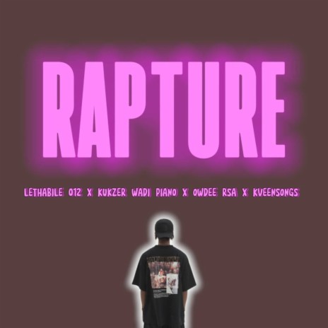 RAPTURE ft. Kukzer Wadi Piano, Owdee Rsa & KveenSongs | Boomplay Music