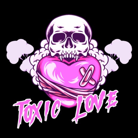 Toxic love | Boomplay Music