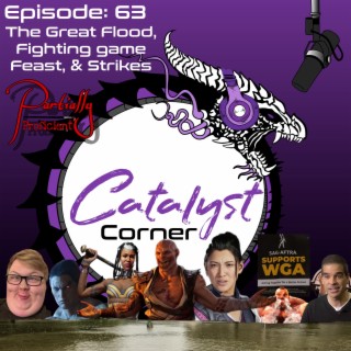 Episode 63:The Great Flood, Fighting Game Feast, & Strikes