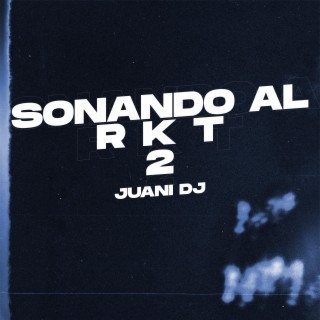 Sonando al Rkt 2