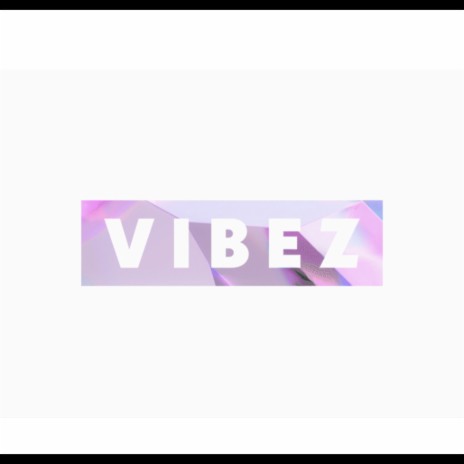 Vibez ft. Yayskie & Kaynite | Boomplay Music