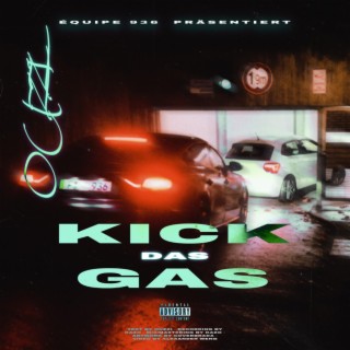 Kick das Gas