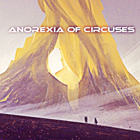 Anorexia of Circuses | Boomplay Music
