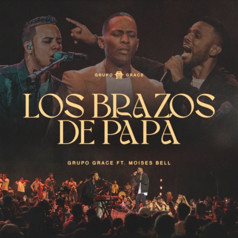 Los Brazos De Papá (Live) ft. Pastor Moises Bell | Boomplay Music