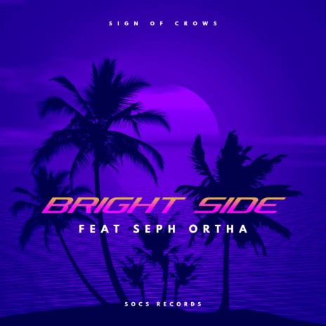 Bright Side ft. Seph Ortha | Boomplay Music