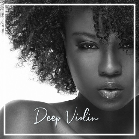 Deep Violin | Boomplay Music