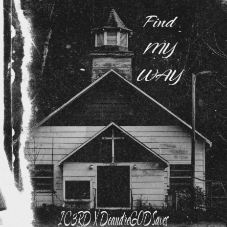 Find My Way ft. DeandreGODsaves | Boomplay Music