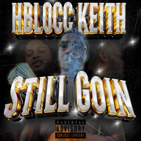 STILL GOIN | Boomplay Music