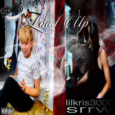 Load Up ft. lilkris3000 & srrw | Boomplay Music