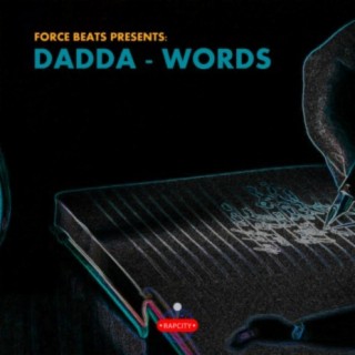 Force Beats Presents : Dadda - Words