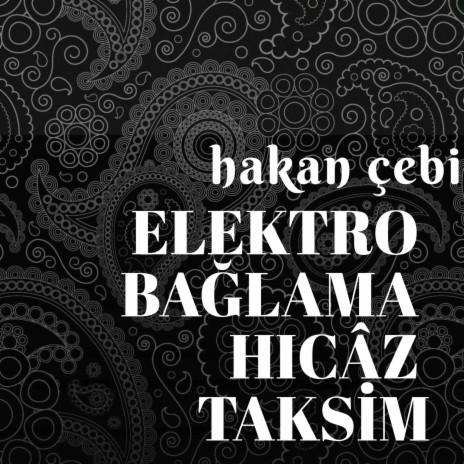 Elektro bağlama hicâz taksim | Boomplay Music