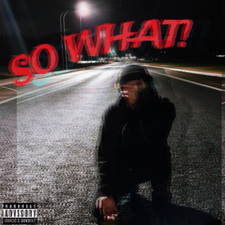 SO WHAT! ft. LEXIK & Frio Gio | Boomplay Music