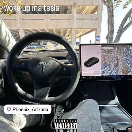 Woke Up Ina Tesla | Boomplay Music