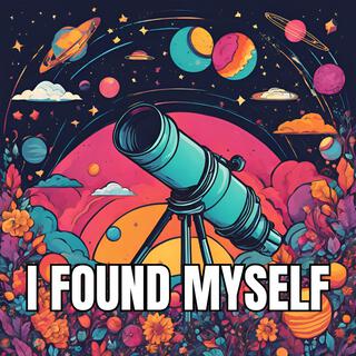 I Found Myself