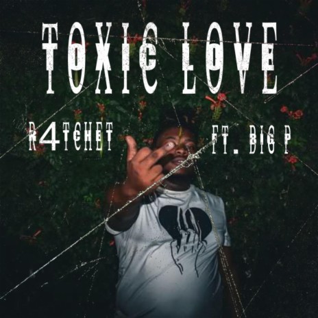 Toxic Love ft. Big P | Boomplay Music