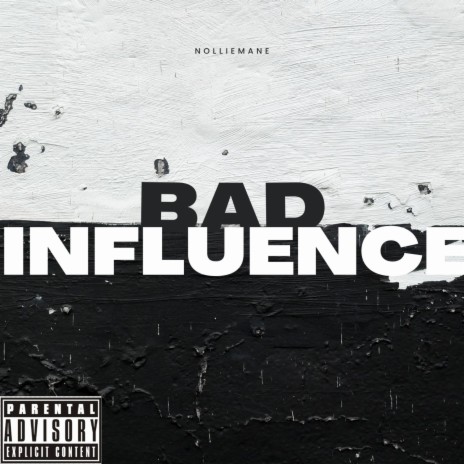 BAD INFLUENCE x3 | Boomplay Music