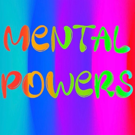 Mental Powers | Boomplay Music
