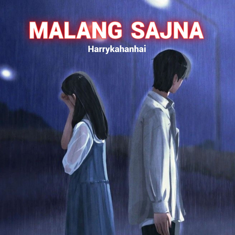 Malang Sajna | Boomplay Music