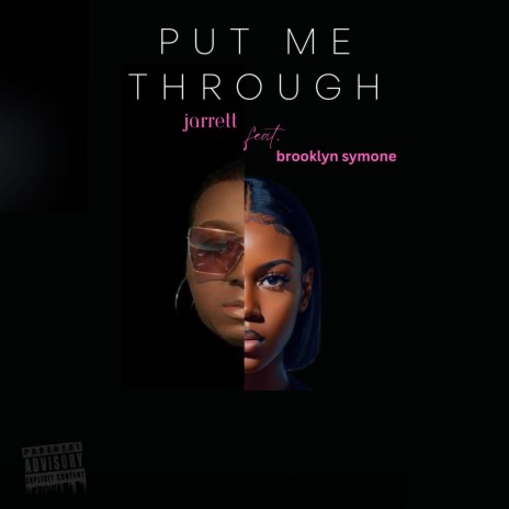 PUT ME THROUGH ft. Brooklyn Symone | Boomplay Music