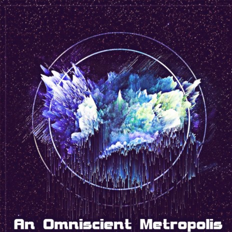 An Omniscient Metropolis | Boomplay Music