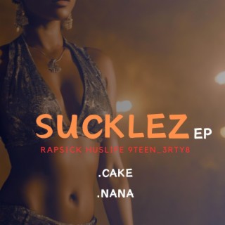 SUCKLEZ EP by Rapsick