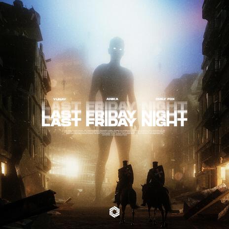 Last Friday Night (Techno) ft. Anika & Emily Fox | Boomplay Music