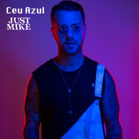 Céu Azul (Just Mike) | Boomplay Music