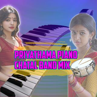 Priyathama Piano Chatal Band Mix