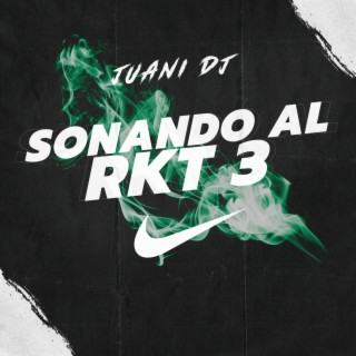 Sonando al Rkt 3