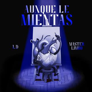 Aunque Le Mientas